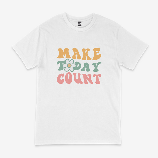 Make Today Count T-Shirt