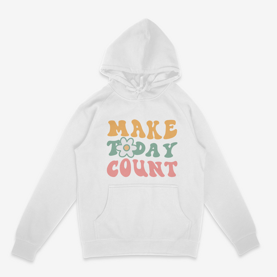 Make Today Count Hoodie